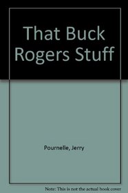 That Buck Rogers Stuff