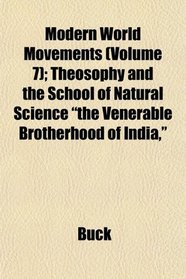 Modern World Movements (Volume 7); Theosophy and the School of Natural Science 