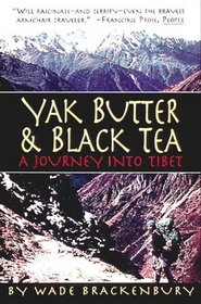 Yak Butter  Black Tea : A Journey into Tibet