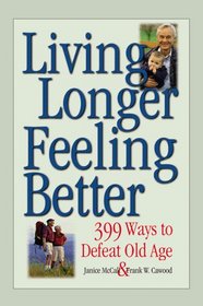 Living Longer, Feeling Better