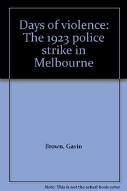 Days of violence: The 1923 police strike in Melbourne