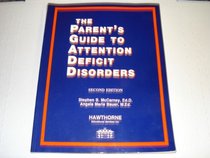 The Parent's Guide to Attention Deficit Disorders: Intervention Strategies for the Home