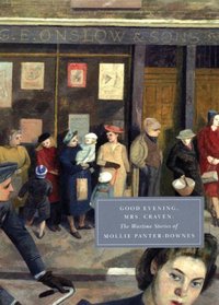 Good Evening Mrs Craven: The Wartime Stories of Mollie Panter-Downes