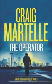 The Operator (Ian Bragg, Bk 1)