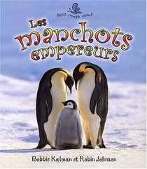 Les Manchots Empereurs (Petit Monde Vivant) (French Edition)