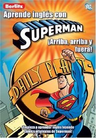 Aprende Ingles Con Superman 1: Arriba, Arriba Y Fuera! (Aprende Ingles Con.../ Learn English With...) (Spanish Edition)