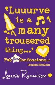 Luuurve Is a Many Trousered Thing.' (Confessions of Georgia Nicolson)