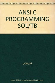 Test Bank and Solutions Manual to Accompany ANSI C Programming