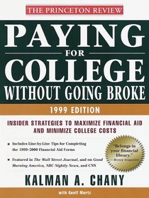 Paying for College Without Going Broke, 1999 Edition : Insider Strategies to Maximize Financial Aid and Minimize College Costs (Issn 1076-5344)