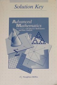 Advanced Mathematics: Precalculus with Discrete Mathematics and Data Analysis (Solution Key)