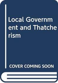 Local Government and Thatcherism