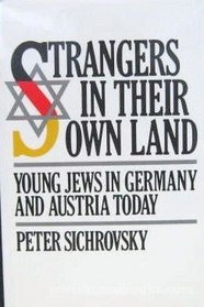 Strangers in Their Own Land: Young Jews in Germany and Austria Today