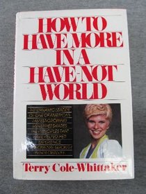 How to Have More in a Have-Not World