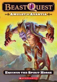 Amulet of Avantia: Equinus the Spirit Horse (Beast Quest)