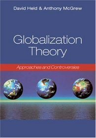 Globalization Theory: Approaches and Controversies