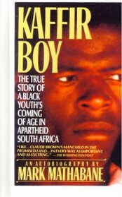 Kaffir Boy: The True Story of a Black Youth's Coming of Age in Apartheir South Africa