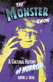 The Monster Show : A Cultural History of Horror