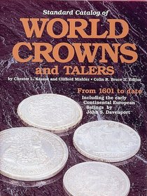 Standard Catalog of World Crowns and Talers: From 1601 to Date