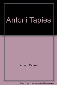 Antoni Tapies: Thirty-three years of his work