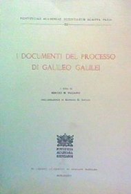I documenti del processo di Galileo Galilei (Pontificiae Academiae Scientiarum scripta varia) (Italian Edition)