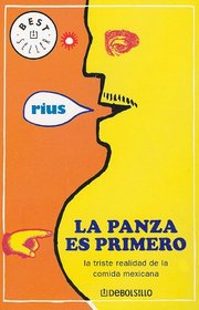 Panza es primero, la (Best Seller (Debolsillo)) (Spanish Edition)