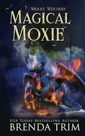 Magical Moxie: Paranormal Women's Fiction (Midlife Witchery)