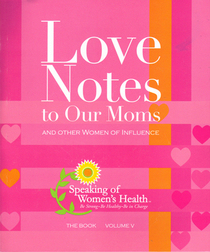 Love Notes to Our Moms & Other Women of Influence