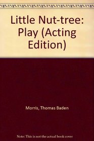 Little Nut-tree: Play (Acting Edition)