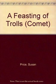 A Feasting of Trolls (Comet)