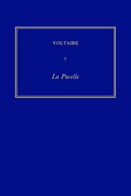 The Complete Works of Voltaire: La Pucelle v. 7 (French Edition)