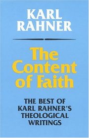 Content of Faith: The Best of Karl Rahner's Theological Writings