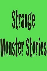 Strange Monster Stories