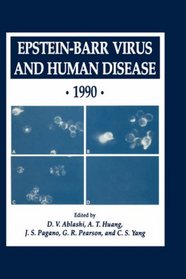 Epstein-Barr Virus and Human Disease ' 1990 (Experimental Biology and Medicine)