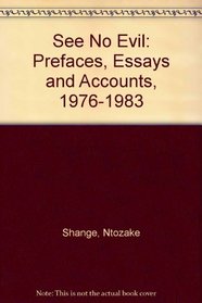 See No Evil: Prefaces, Essays and Accounts, 1976-1983