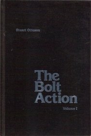 The Bolt Action, Vol. 1: A Design Analysis