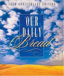 Our Daily Bread III: 50th Anniversary Edition