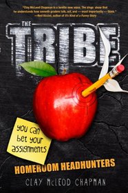 The Tribe: Homeroom Headhunters (Tribe Novel, A)