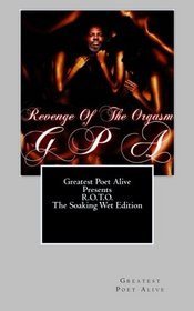 Revenge of the Orgasm (Soaking Wet Edition) (Lust Series) (Volume 2)