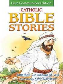 Catholic Bible Stories: First Communion Edition