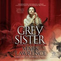 Grey Sister (Book of the Ancestor, Bk 2) (Audio MP3 CD) (Unabridged)