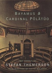 Bayamus & Cardinal Polatuo: Two Novels