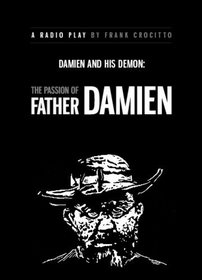 Damien and His Demon: The Passion of Father Damien