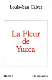 La fleur de yucca (French Edition)