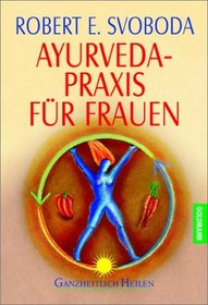 Ayurveda- Praxis fr Frauen.