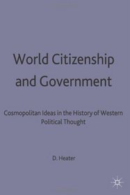 World Citizenship and Government: Cosmopolitan Ideas in the History of Western Political Thought