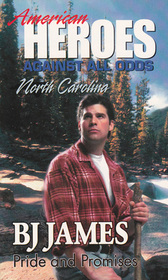 Pride and Promises (American Heroes: Against All Odds: North Carolina, No 33)