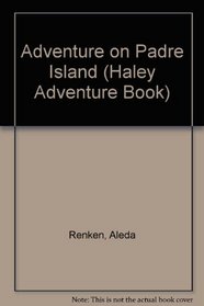 Adventure on Padre Island (Haley Adventure Book)
