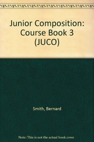 Junior Composition: Course Book 3 (JUCO)