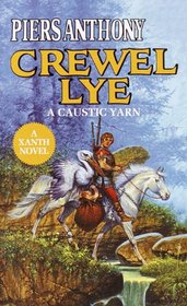 Crewel Lye: A Caustic Yarn (Xanth, Bk 8)