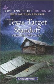 Texas Target Standoff (Cowboy Lawmen, Bk 3) (Love Inspired Suspense, No 883) (Larger Print)